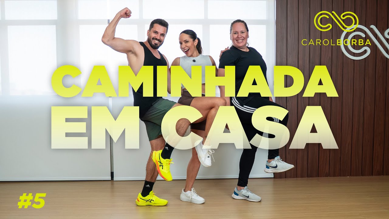 Desafio pra queimar gordura - CAMINHADA EM CASA 2025 - aula 5 - Carol Borba