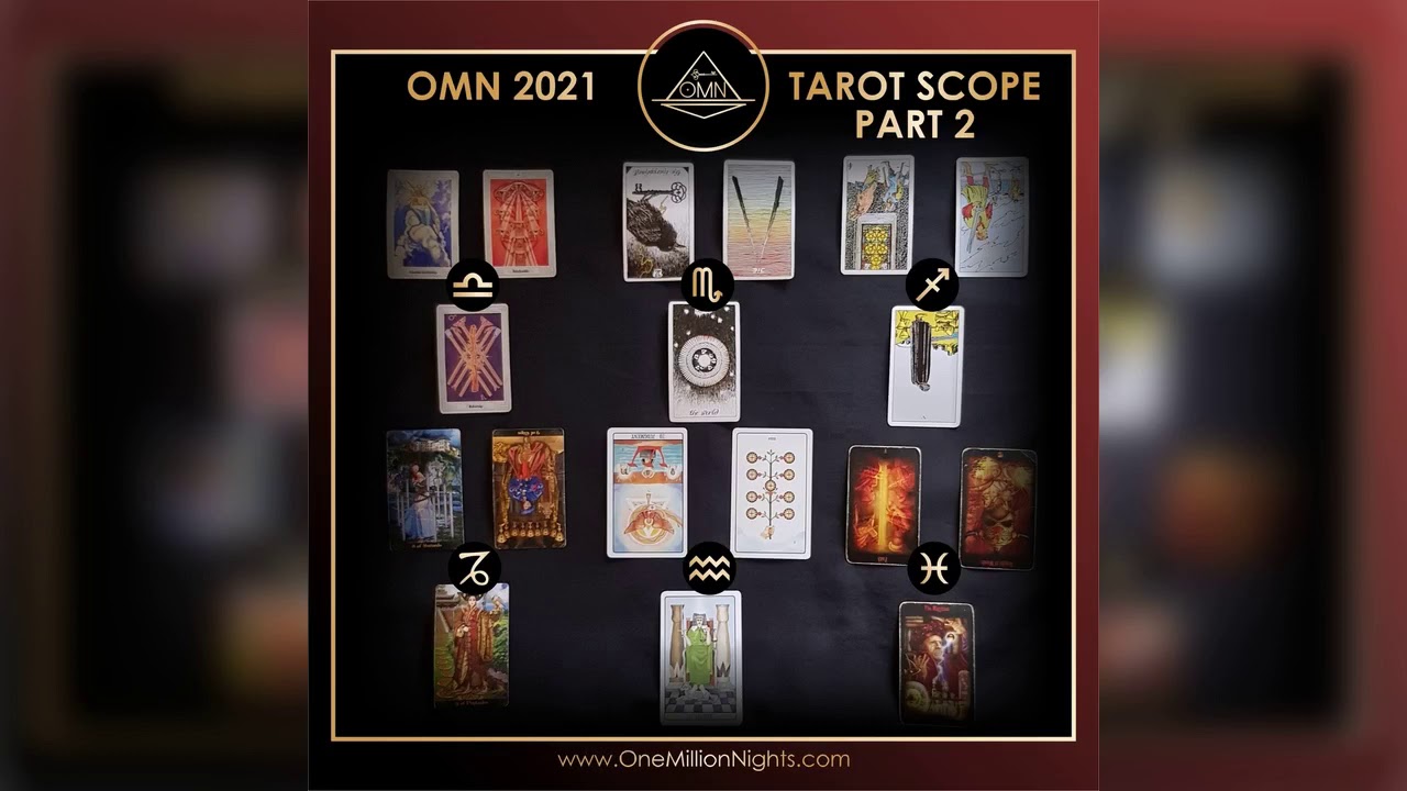OMN 2021 Tarot scope part 2 Libra &ndash; Pisces