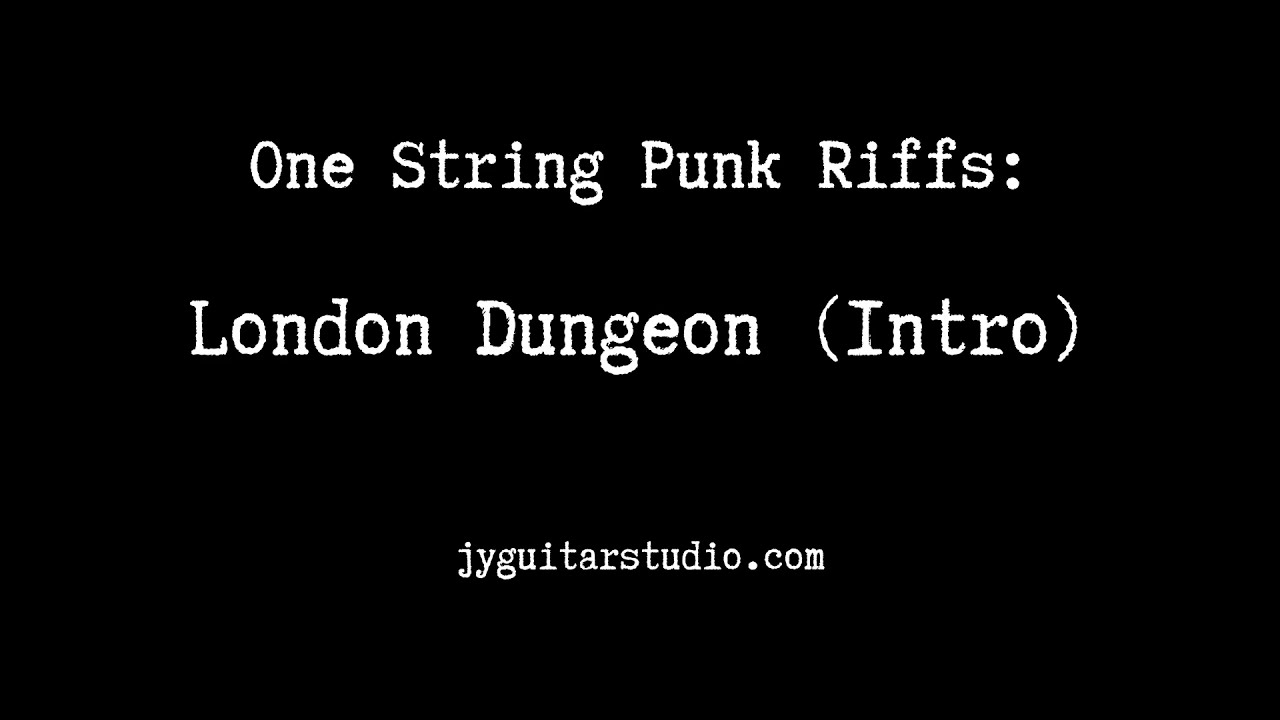 One String Punk Riffs: London Dungeon (Intro) Lesson
