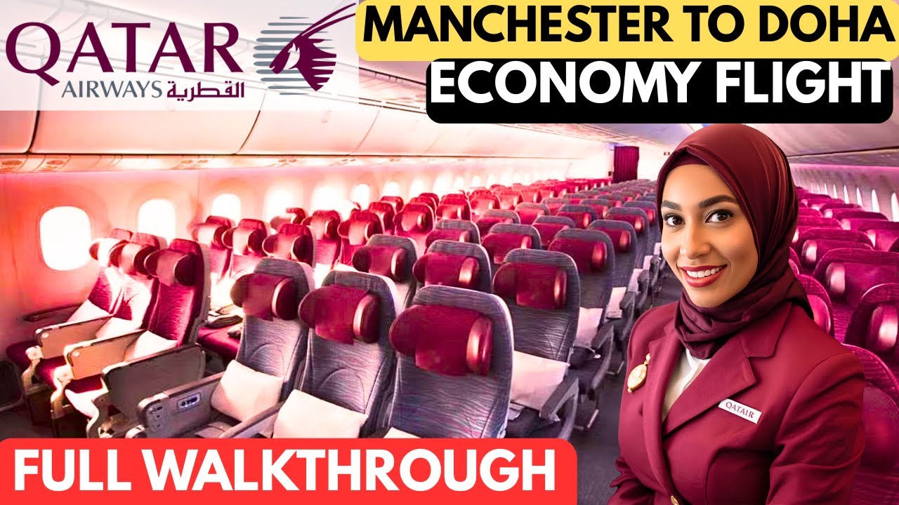 MANCHESTER TO DOHA WITH QATAR AIRWAYS - ECONOMY FLIGHT - BOEING 787-9 (FULL WALKTHROUGH)
