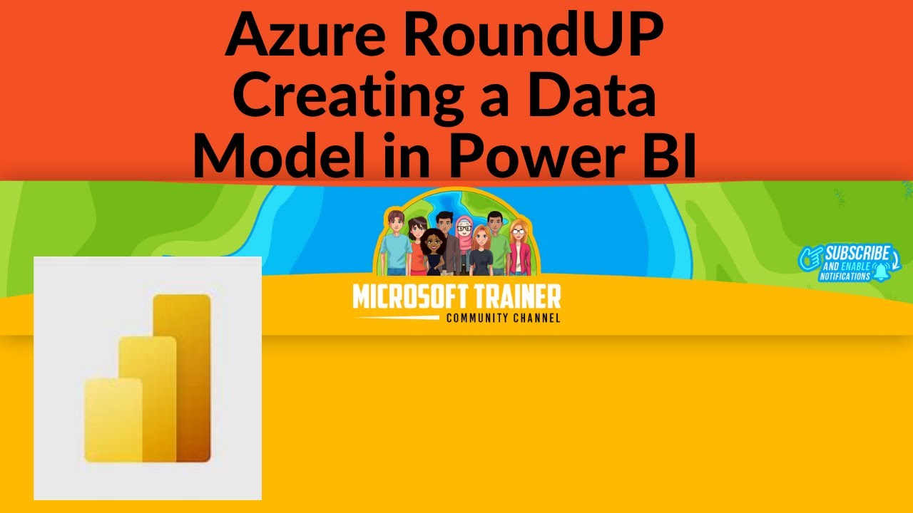 Azure RoundUP Creating a Data Model in Power BI