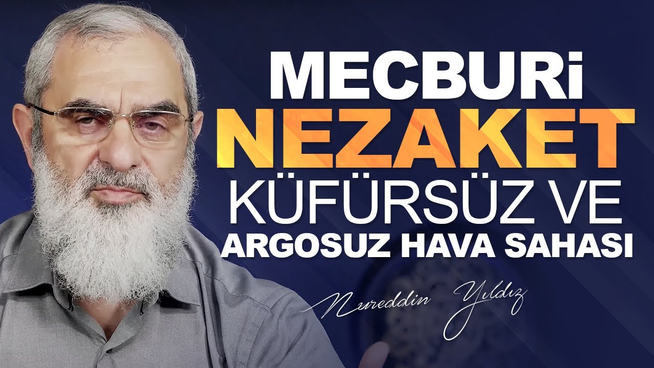 MECBURİ NEZAKET: KÜFÜRSÜZ VE ARGOSUZ HAVA SAHASI | Nureddin Yıldız