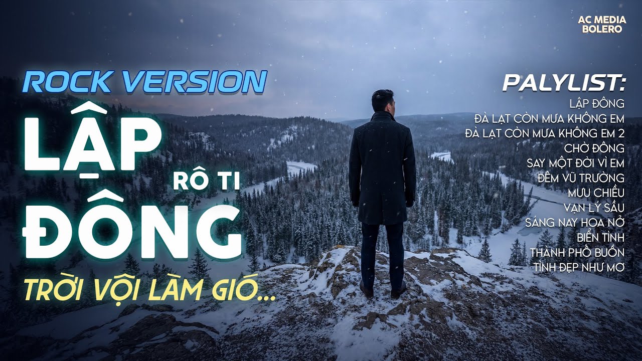 LẬP ĐÔNG - ROCK VERSION | RÔ TI | NHẠC BUỒN TÂM TRẠNG | TRỜI VỘI LÀM GIÓ LẬP ĐÔNG LÁ KIA THAY MÀU