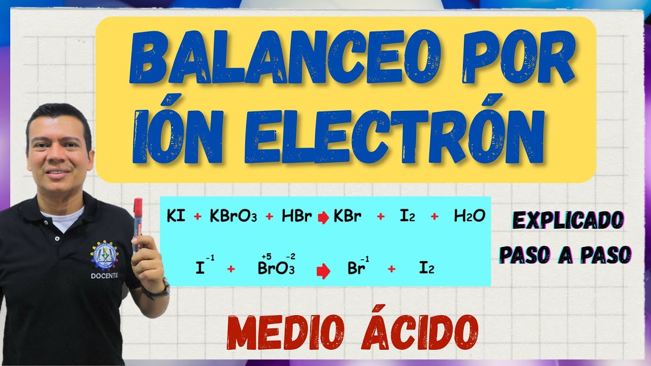🎖️ BALANCEO POR EL METODO  ION ELECTRON EN MEDIO ACIDO. Explicado paso a paso