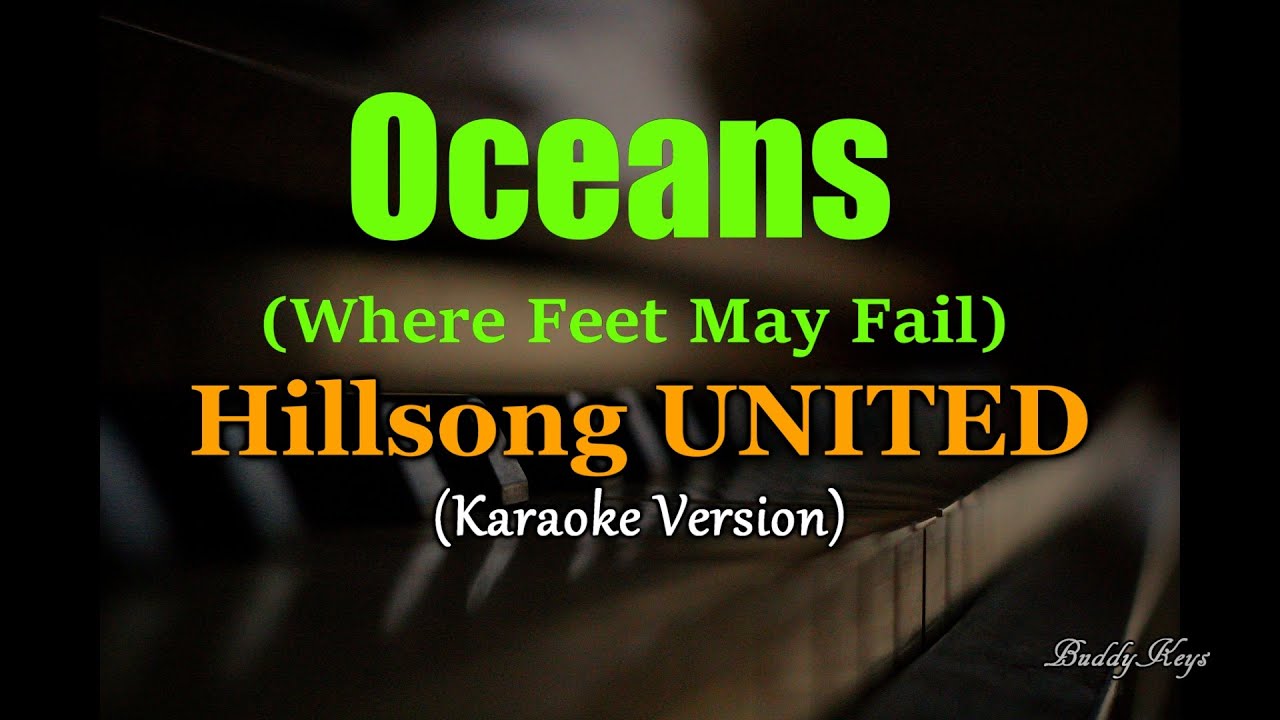 Oceans (Where Feet May Fail) - Hillsong UNITED (Karaoke Version)