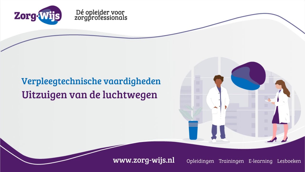 ABCDE-systematiek | Uitzuigen van de luchtwegen | zorg-wijs.nl