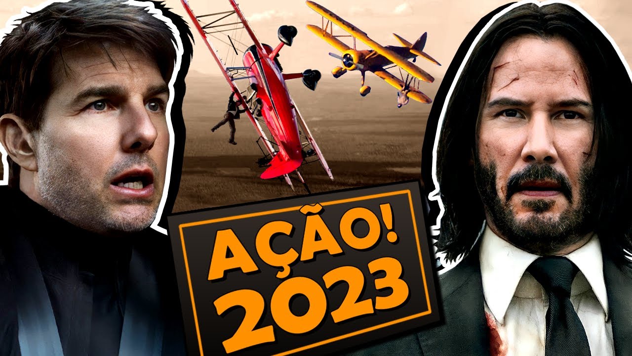 8 FILMES DE AÇÃO MAIS ESPERADOS DE 2023
