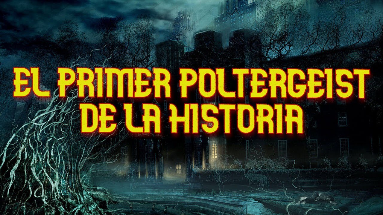 EL PRIMER POLTERGEIST DOCUMENTADO DE LA HISTORIA