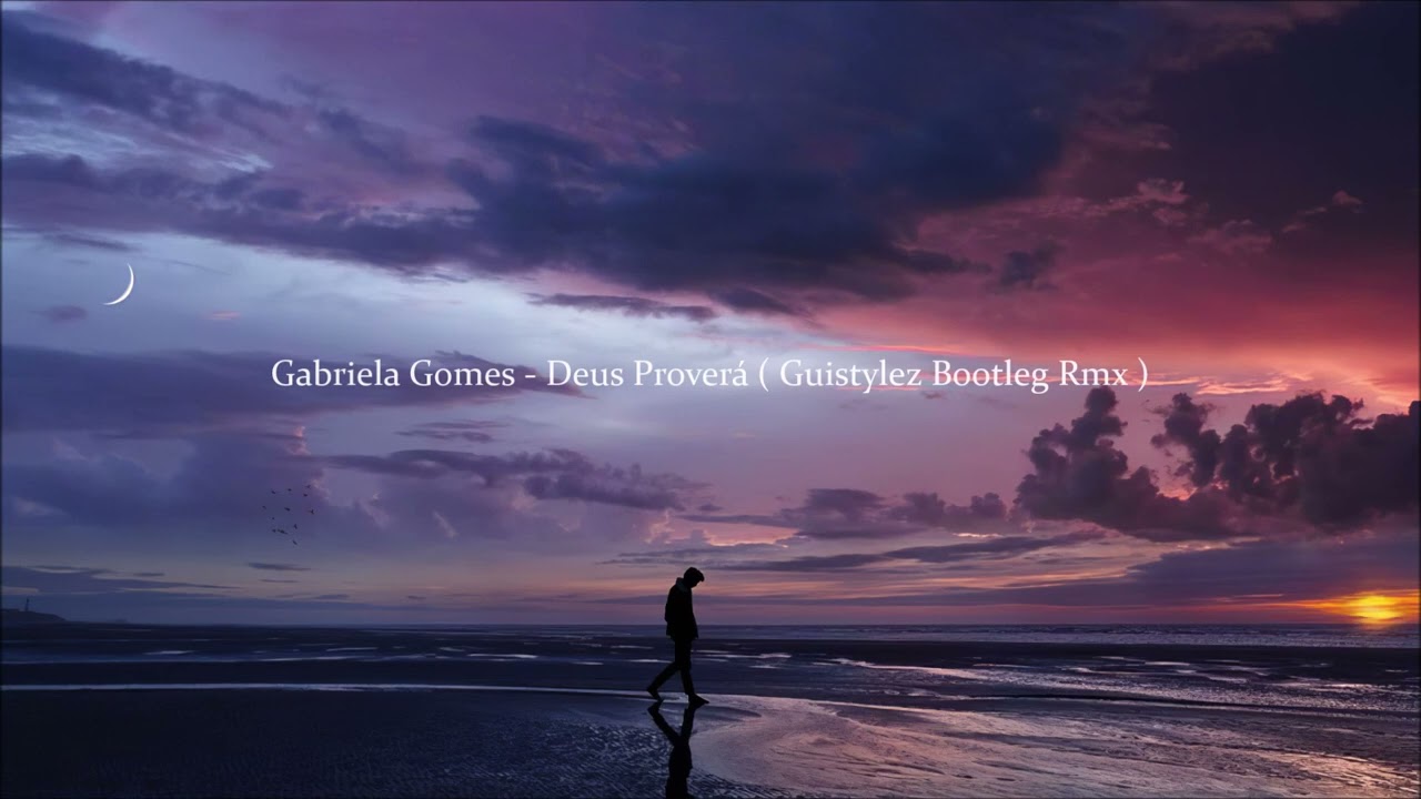 Gabriela Gomes - Deus Proverá ( Guistylez Bootleg Rmx )