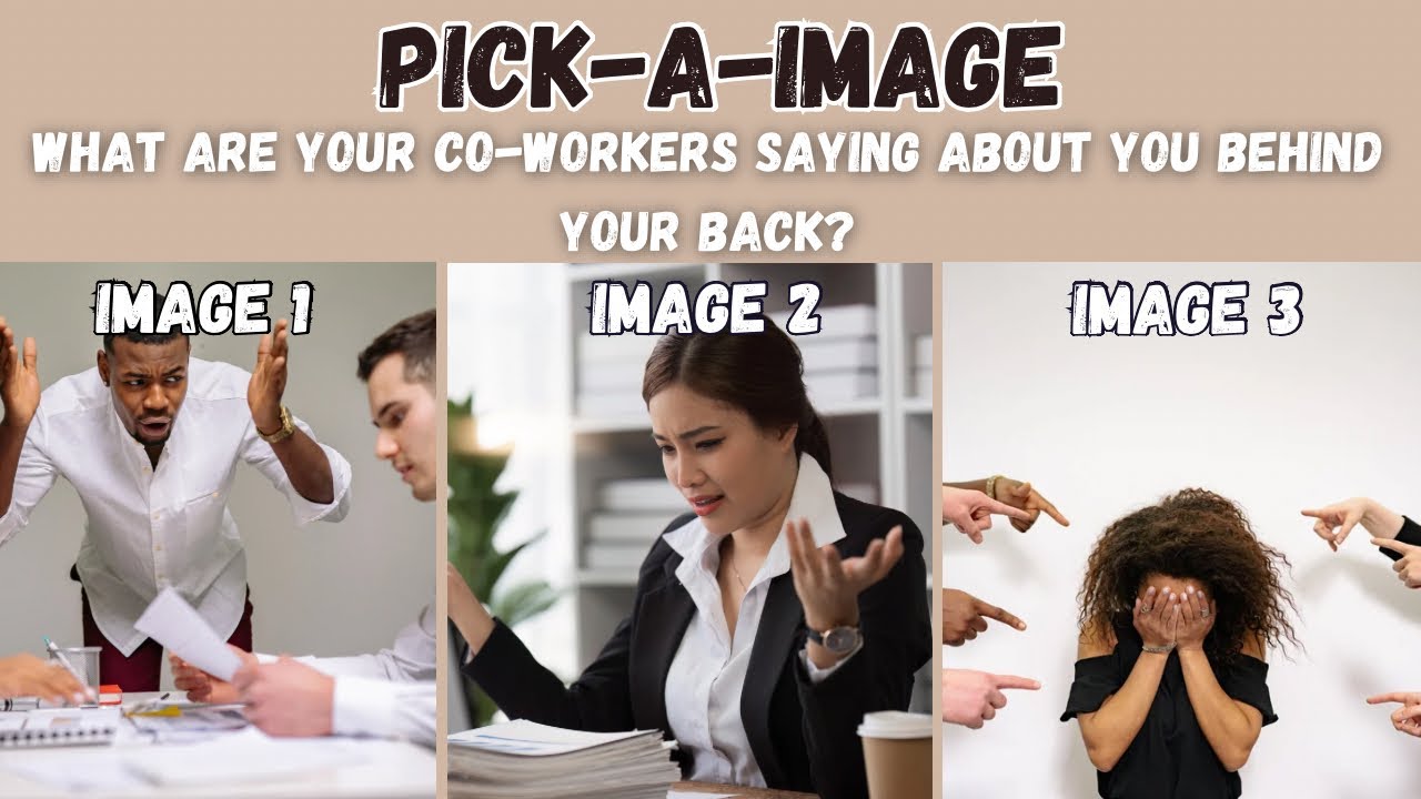 PICK-A-IMAGE: What are your co-workers saying behind your back?👀