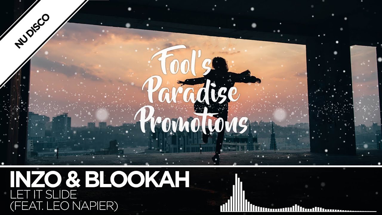 INZO & Blookah - Let It Slide (feat. Leo Napier)