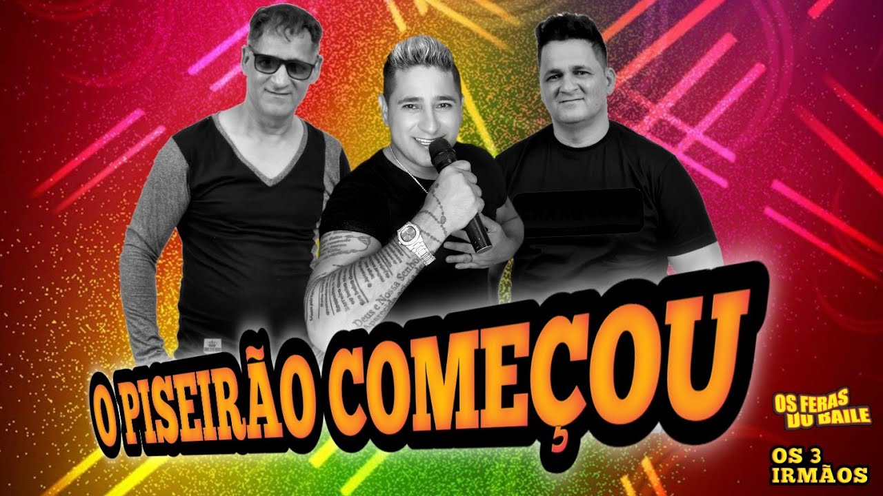 os feras do baile o piseirão começou