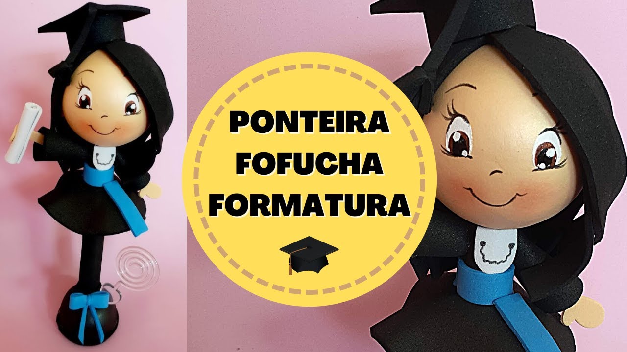 Fofucha de EVA Ponteira de Caneta - Formatura - Artesanato de Eva para vender