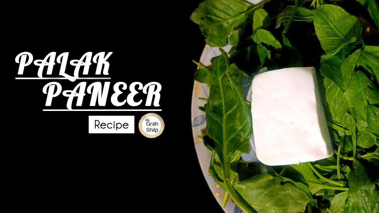 Resturant style Palak Paneer Recipe | palak paneer | #palakpaneer #recipe #thegrahshilp 