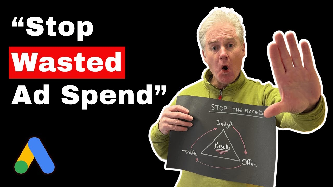 How to stop 20–40% of your Google Ads budget being dead money  (Stop The Bleed Part 2)