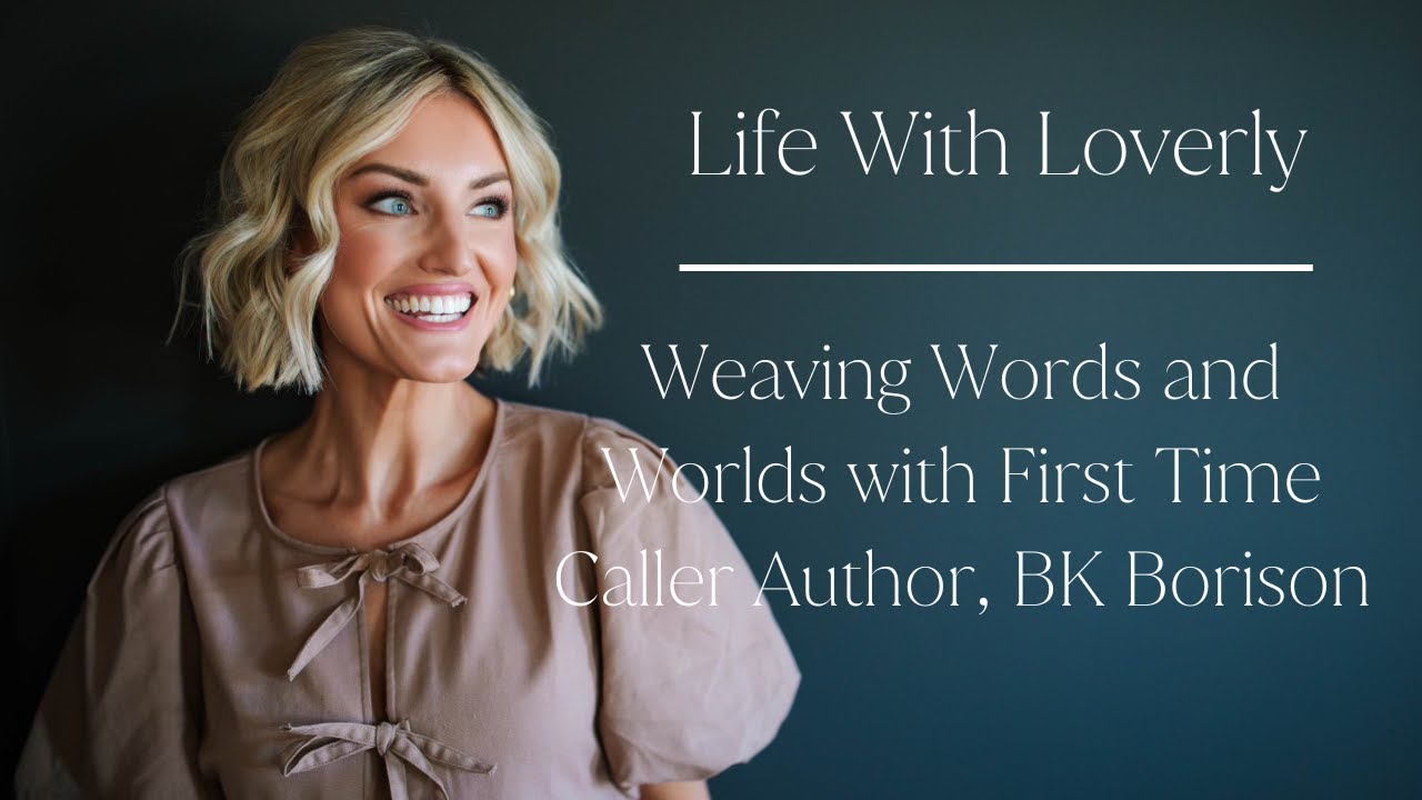 105. Weaving Words and Worlds with First Time Caller Author, BK Borison