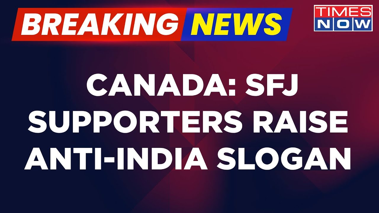 Breaking News | No End To K-Free Run In Canada, SFJ Supporters Raise Anti-India Slogans In Vancouver