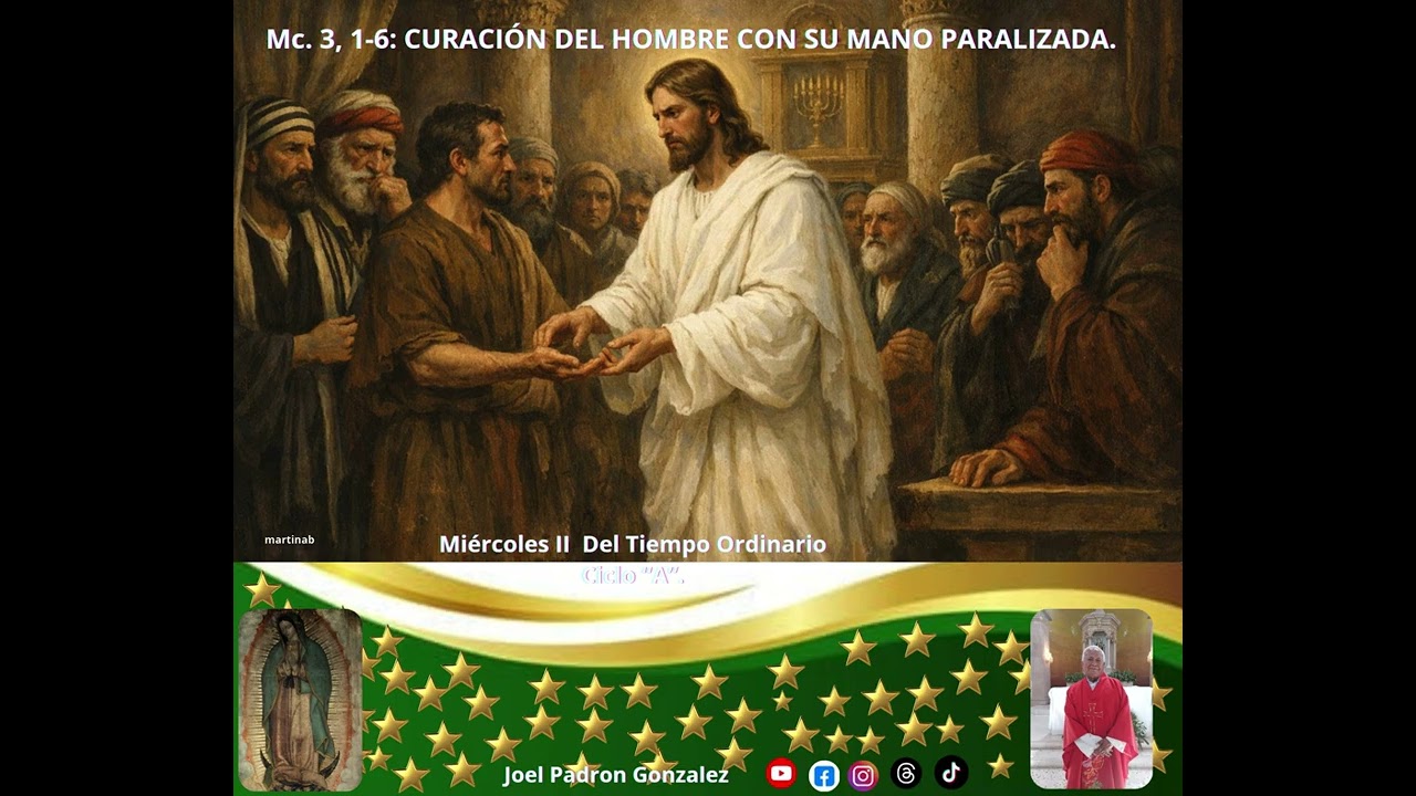 Evangelio del miércoles 21 de enero, 2026, (Mc. 3, 1-6): CURACION DE LA MANO TULLIDA DE UN HOMBRE.