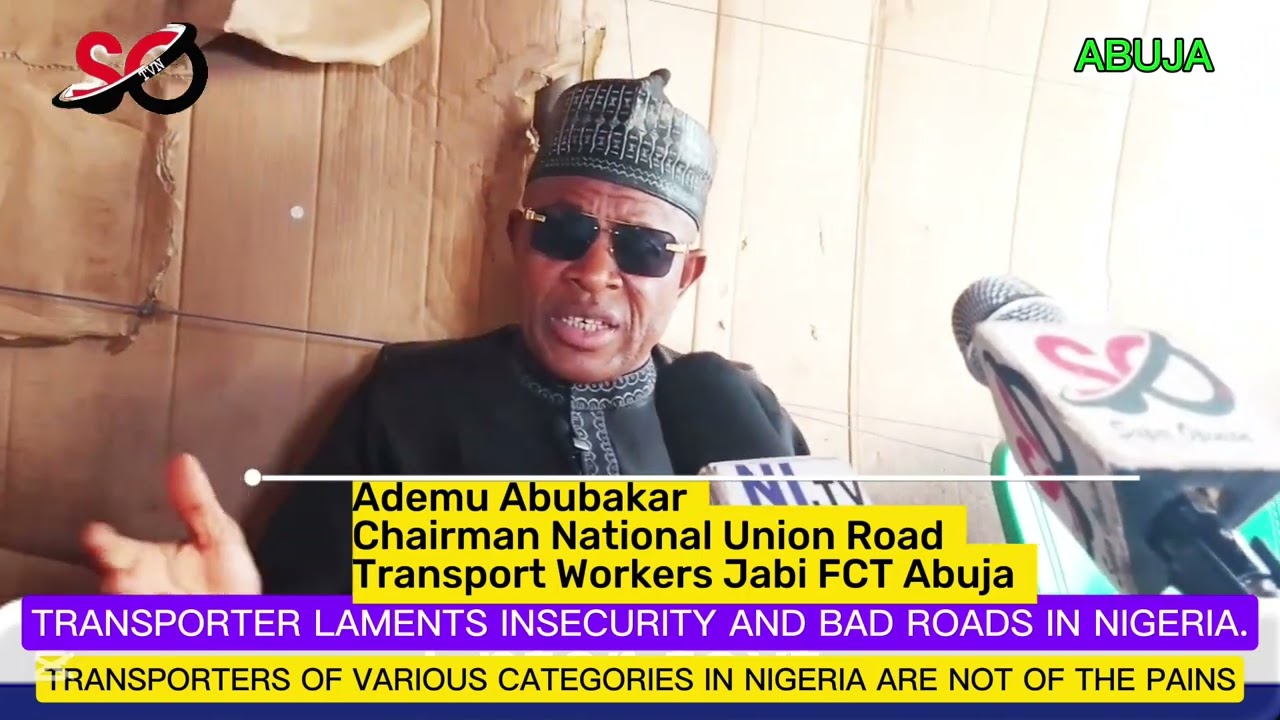 TRANSPORTERS LAMENTS INSECURITY AND BAD ROADS CONDITION IN NIGERIA.