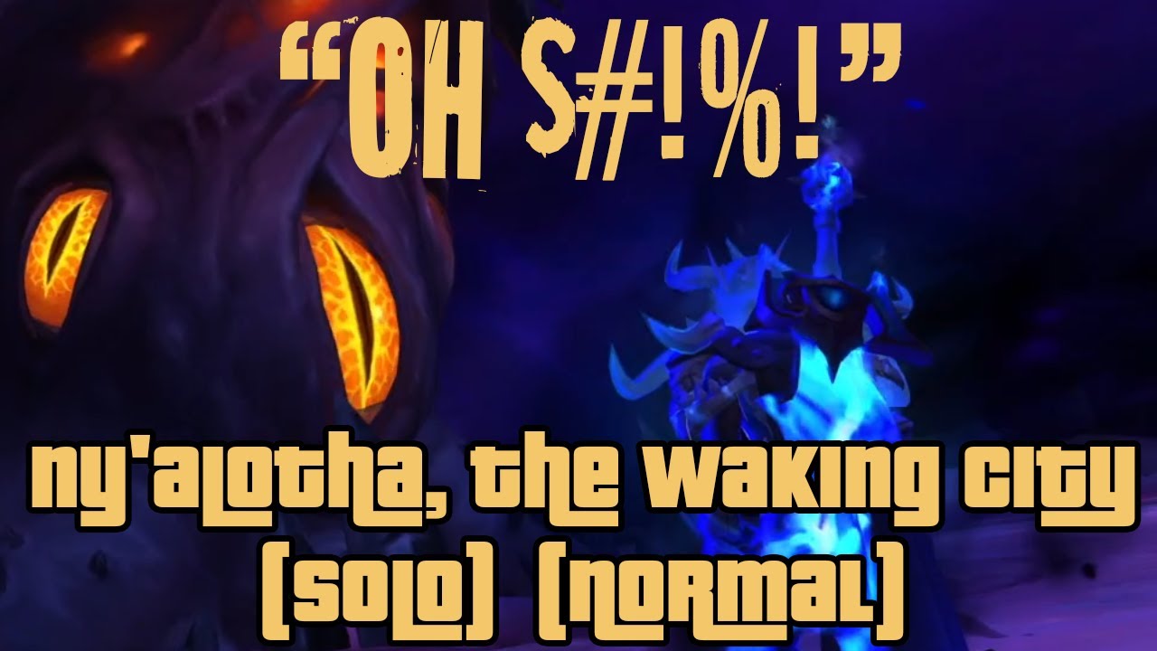 Ny'alotha, the Waking City (Solo) (Normal)