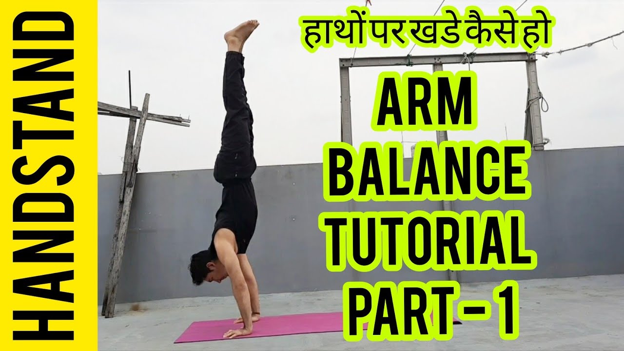 Basics Of Learn Arm Balance | Arm Balance Tutorial Part -1 | Useful practices & Tips