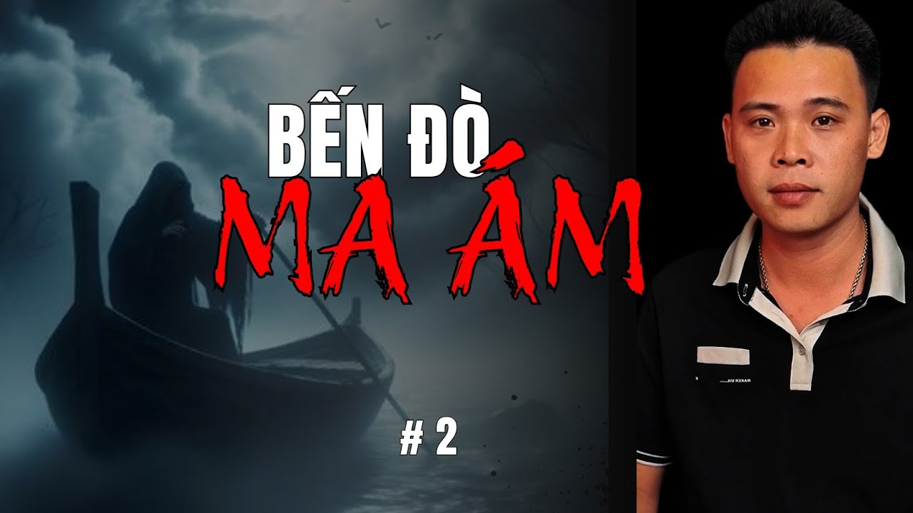 TẬP 1585: BẾN ĐÒ MA ÁM 2 | HÀN BẢO KỂ
