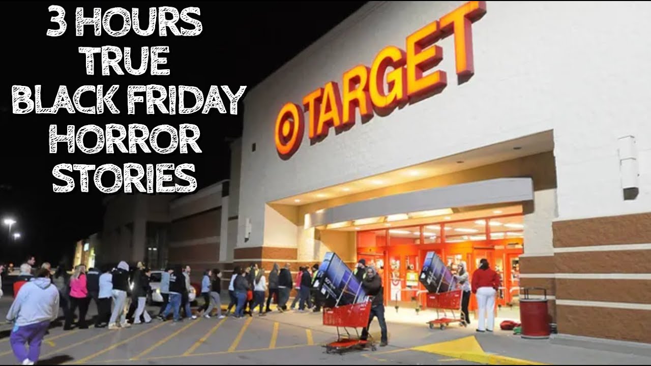 3 Hours of True Black Friday Horror Stories