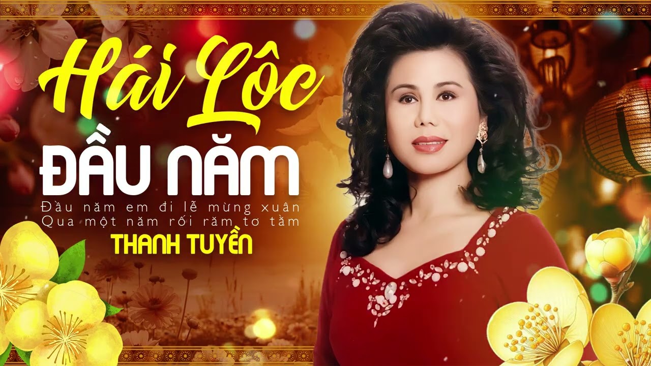 Tuyệt Phẩm Album Hái Lộc Đầu Năm danh ca Thanh Tuyền - Nghe Mê Say