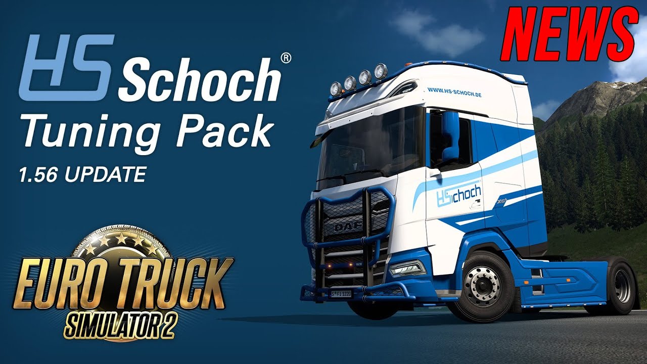 ETS2 1.56 Update NEWS 🚨 HS-Schoch Update