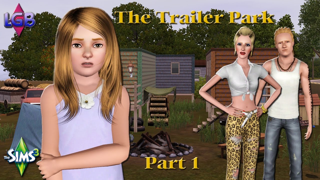 The Sims 3: The Trailer Park Part 1 Reach For The Stars