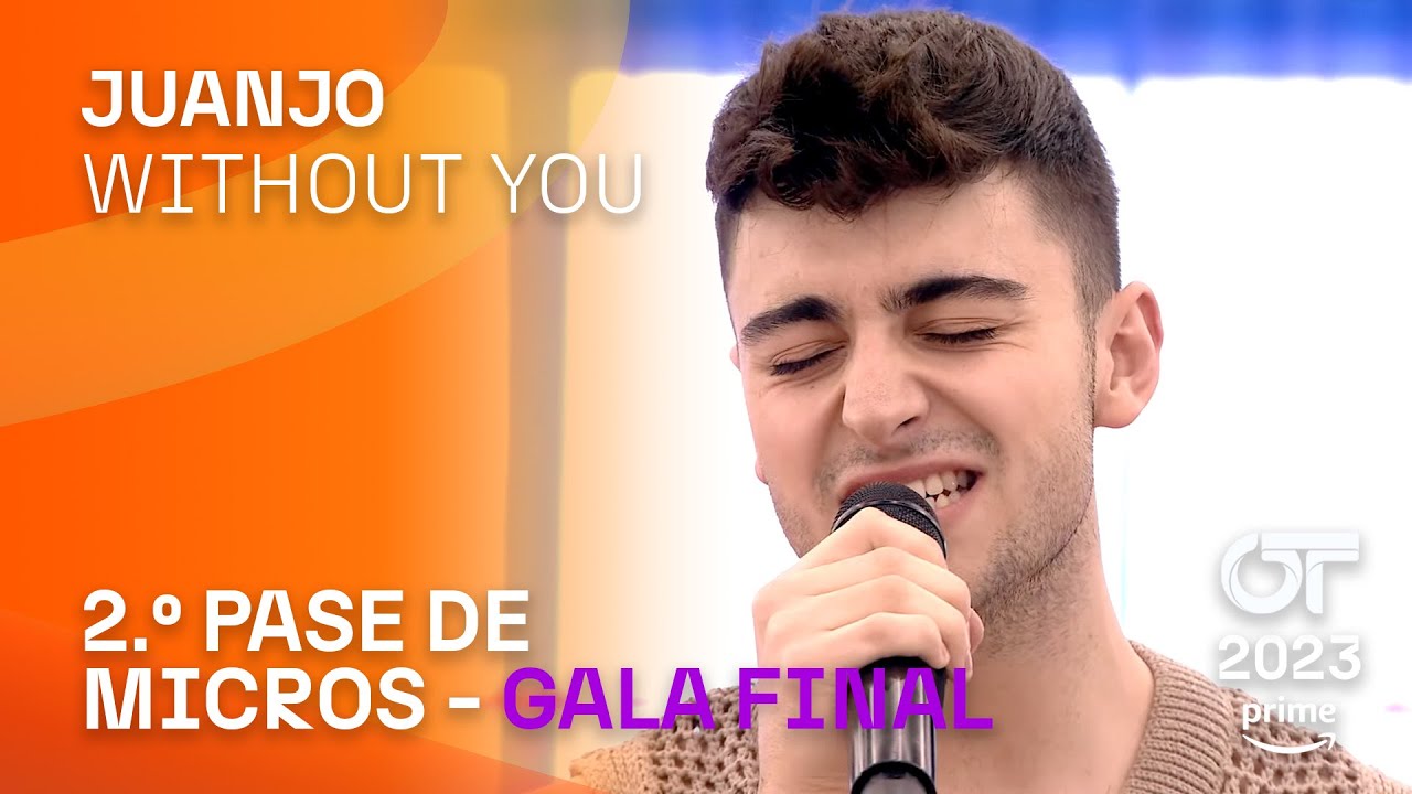 “WITHOUT YOU” - JUANJO | SEGUNDO PASE DE MICROS | #OT2023