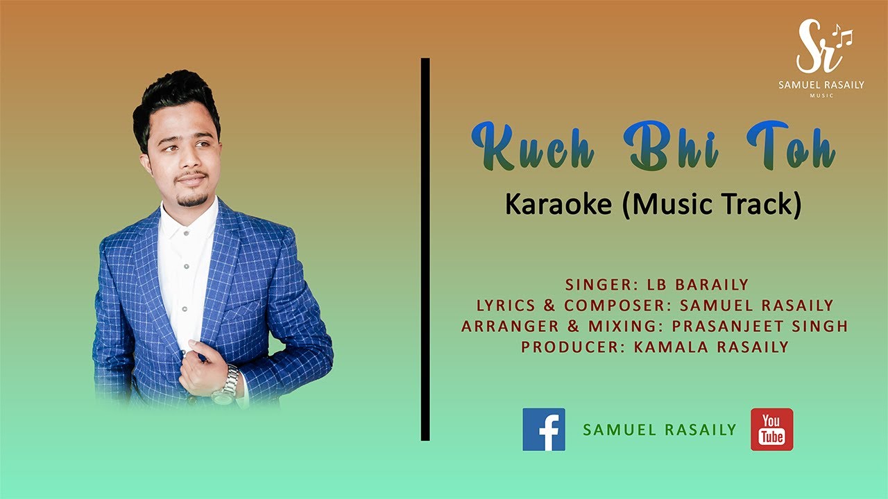 Hindi Christian Song | Kuch Bhi Toh (Karaoke) | LB Baraily | 2020