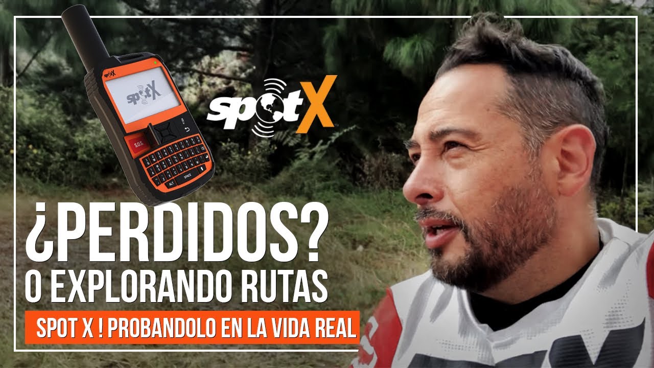 CÓMO ASEGURAR TU AVENTURA! REVIEW SPOT-X EN ESPAÑOL  #LocosporlaAventura #CapitalRider @savedbyspot