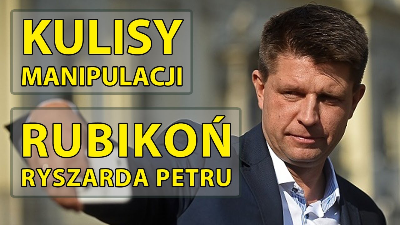 Kulisy manipulacji &ndash; Rubikoń Ryszarda Petru.