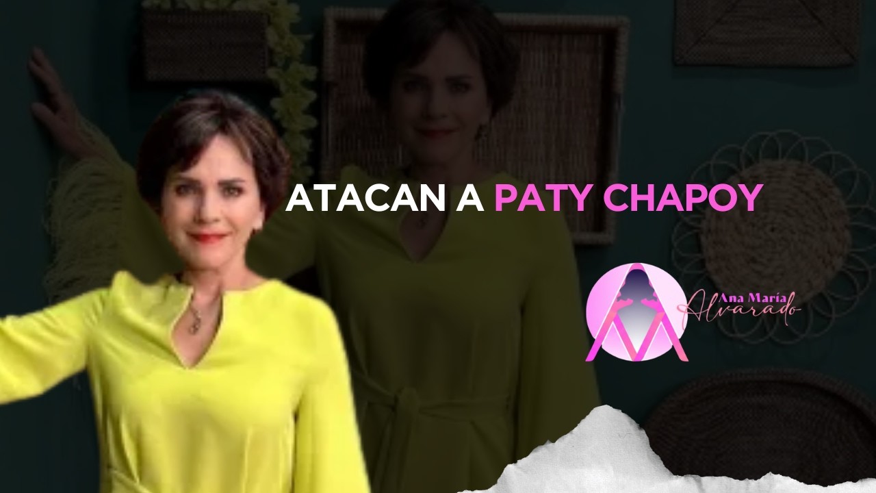 ATACAN A PATY CHAPOY