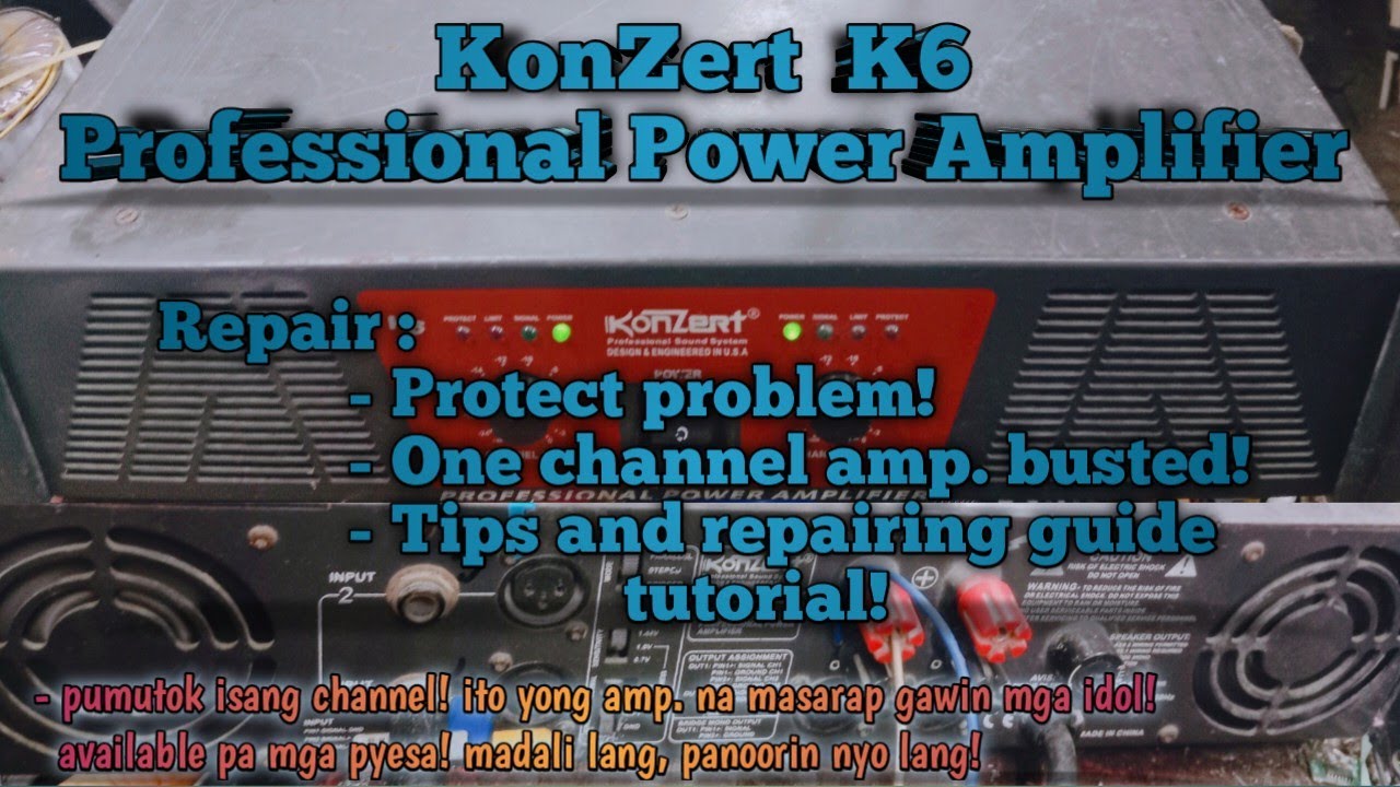 KONZERT K6 Professional Power Amplifier | Repair! Protect One channel problem! Main amp problem!