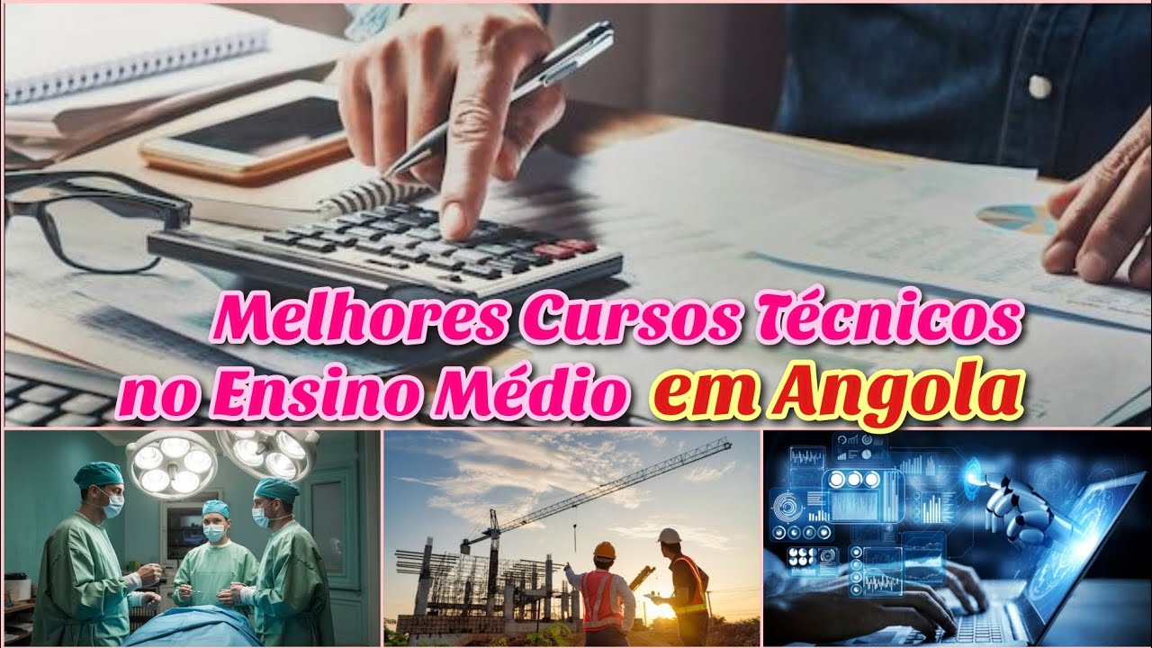 MELHORES CURSOS PARA FAZER NO ENSINO M&Eacute;DIO EM ANGOLA | Actualizado (2026).