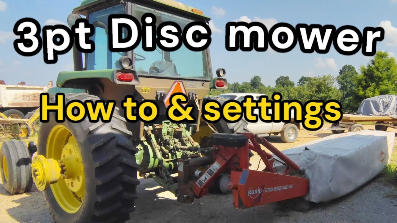 3pt disc mower how to & settings