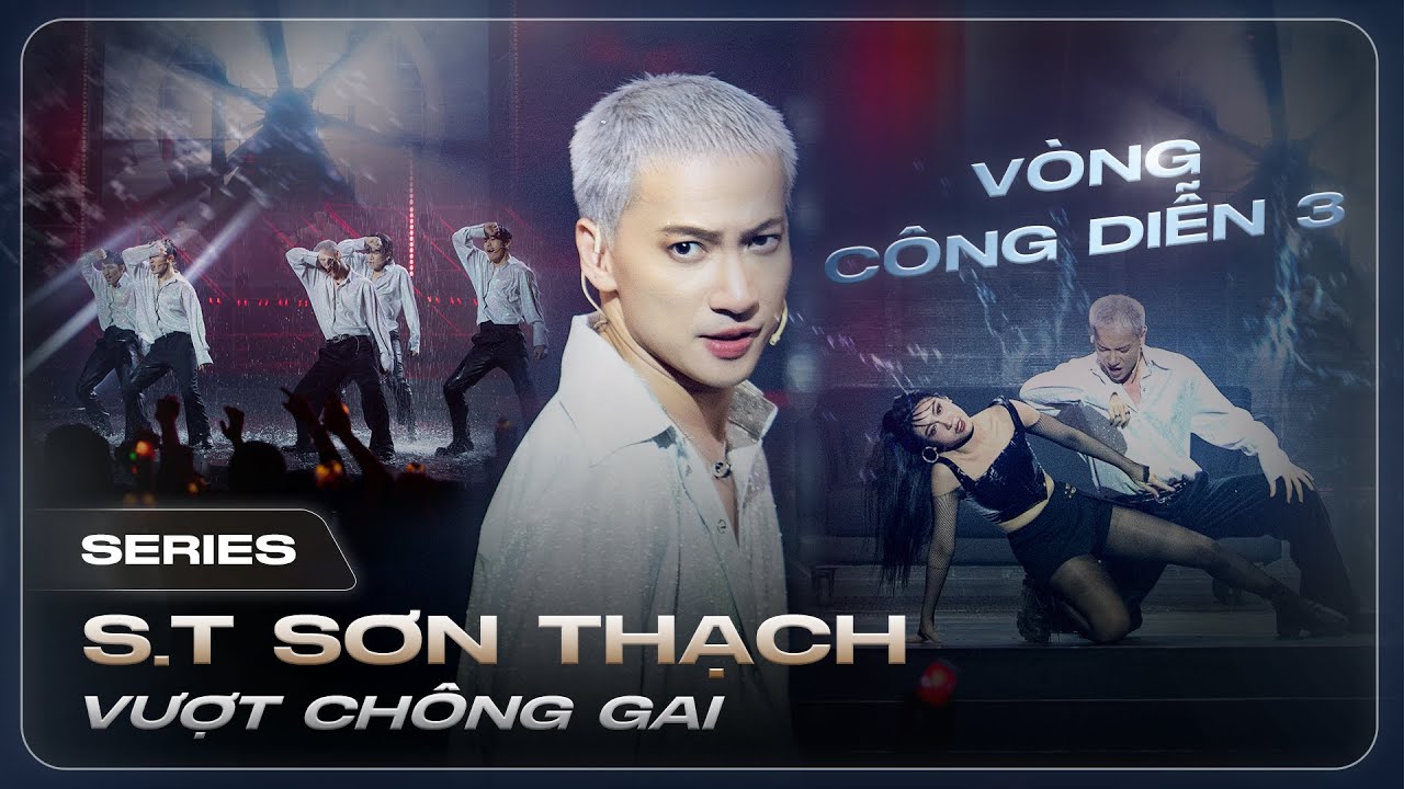 S.T Sơn Thạch Vượt Ngàn Chông Gai: Cùng 