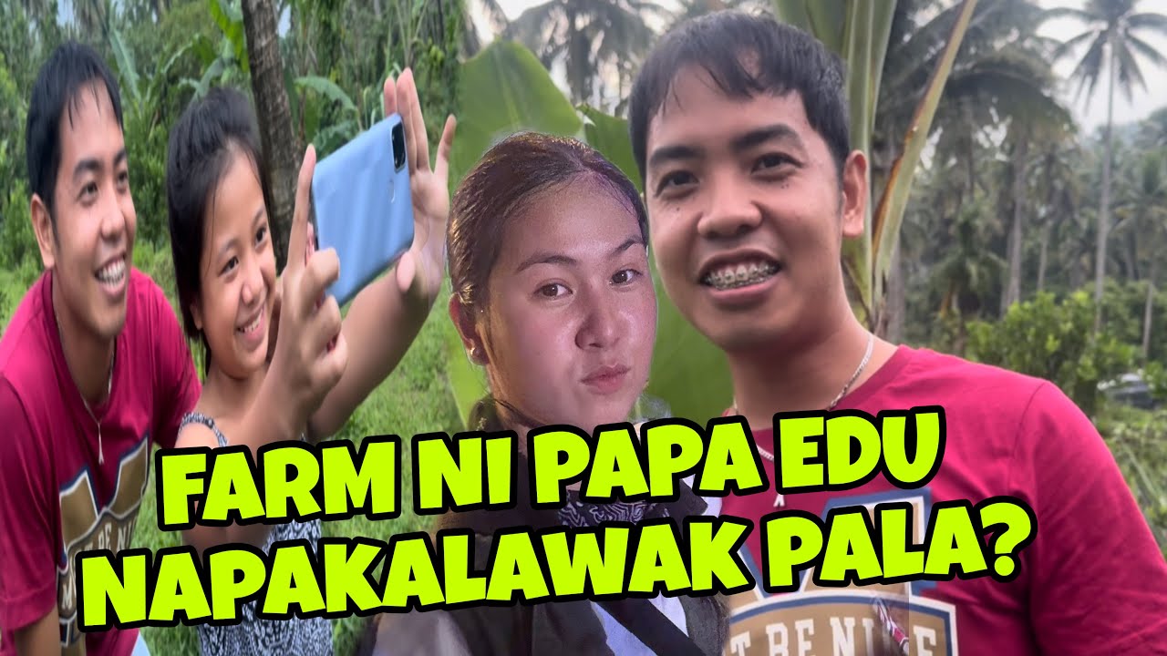 FARM NI PAPA EDU GANITO PALA KALAWAK?