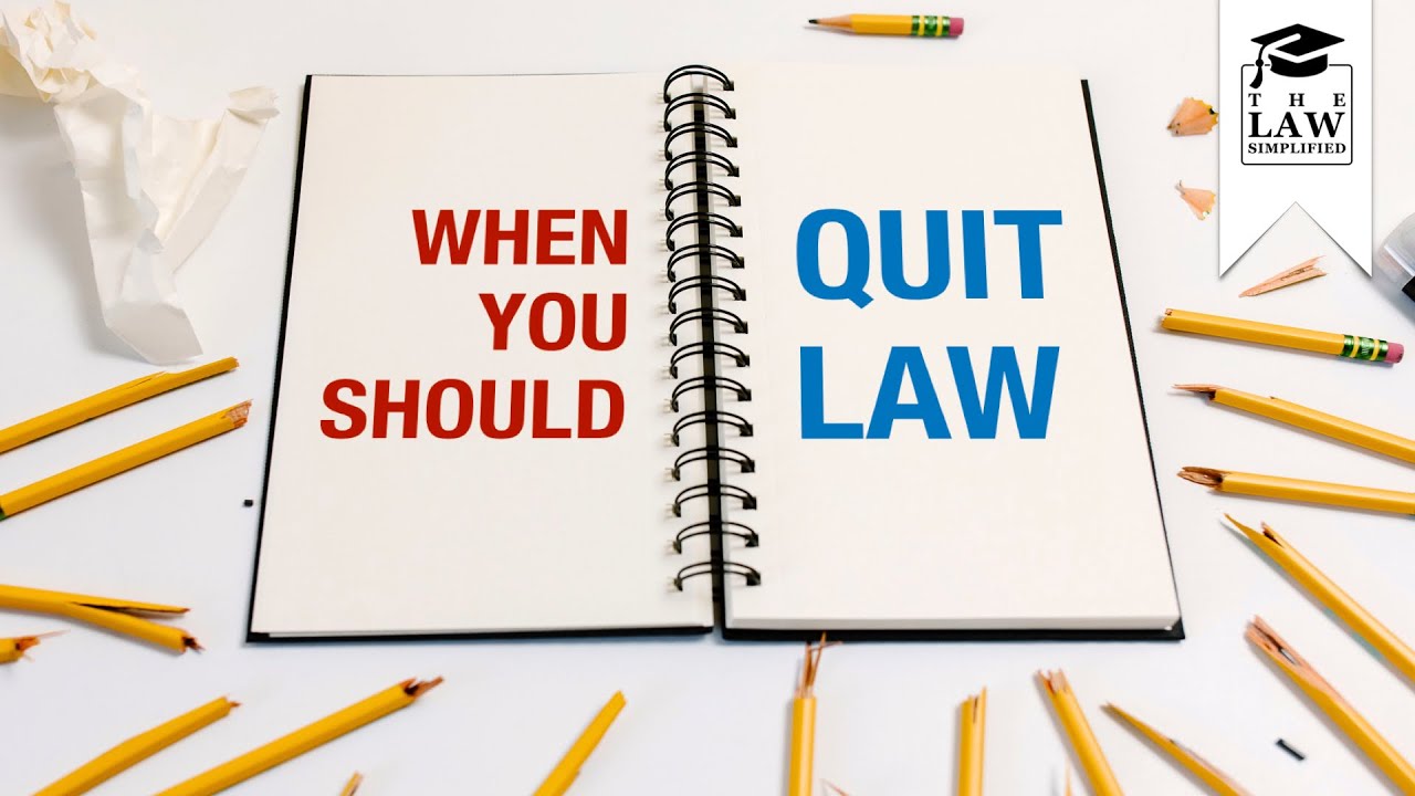 When You Should QUIT Studying Law