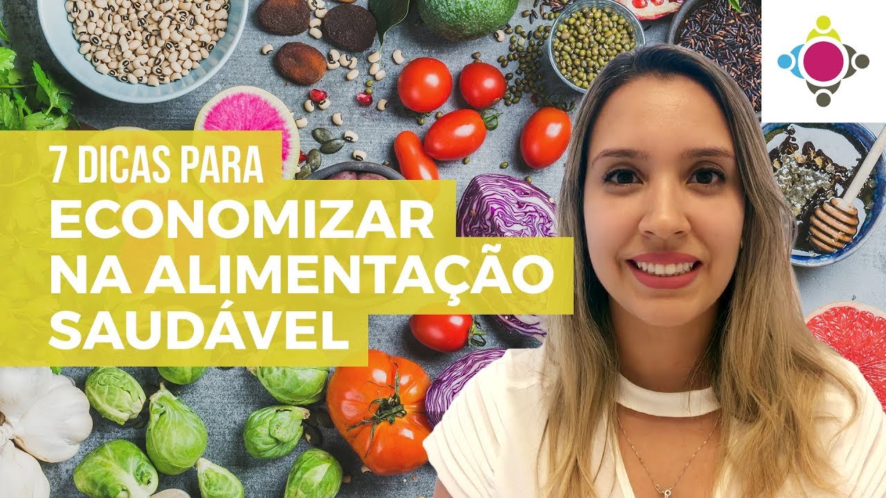 7 dicas para economizar na alimentação saudável - Energié