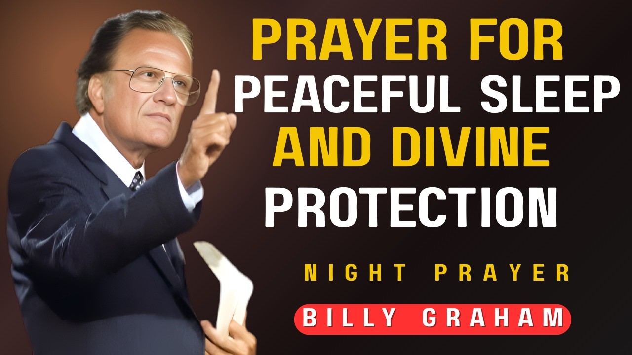 5-Minute Night Prayer for Peaceful Sleep 🙏 | Healing & Divine Protection Before Bed||Billy Graham