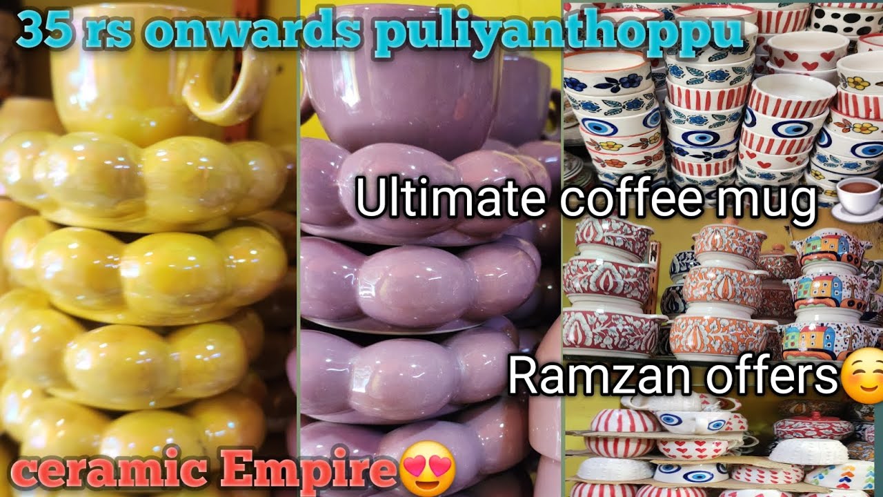 RAMZAN OFFERS 😍 Mughal Empire😍👌35rs onwards😍coffee ☕️mug ceramic Pulianthoppu bell 
