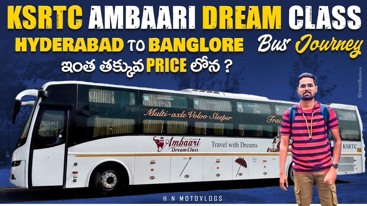 బెంగళూరు వెళ్ళటానికి Best Bus || KSRTC Ambari Dream Class Bus Vlog | Hyderabad To Banglore | Vlog 11