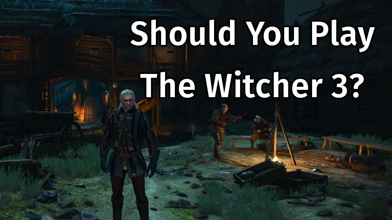 Should You Play The Witcher 3? [60FPS]