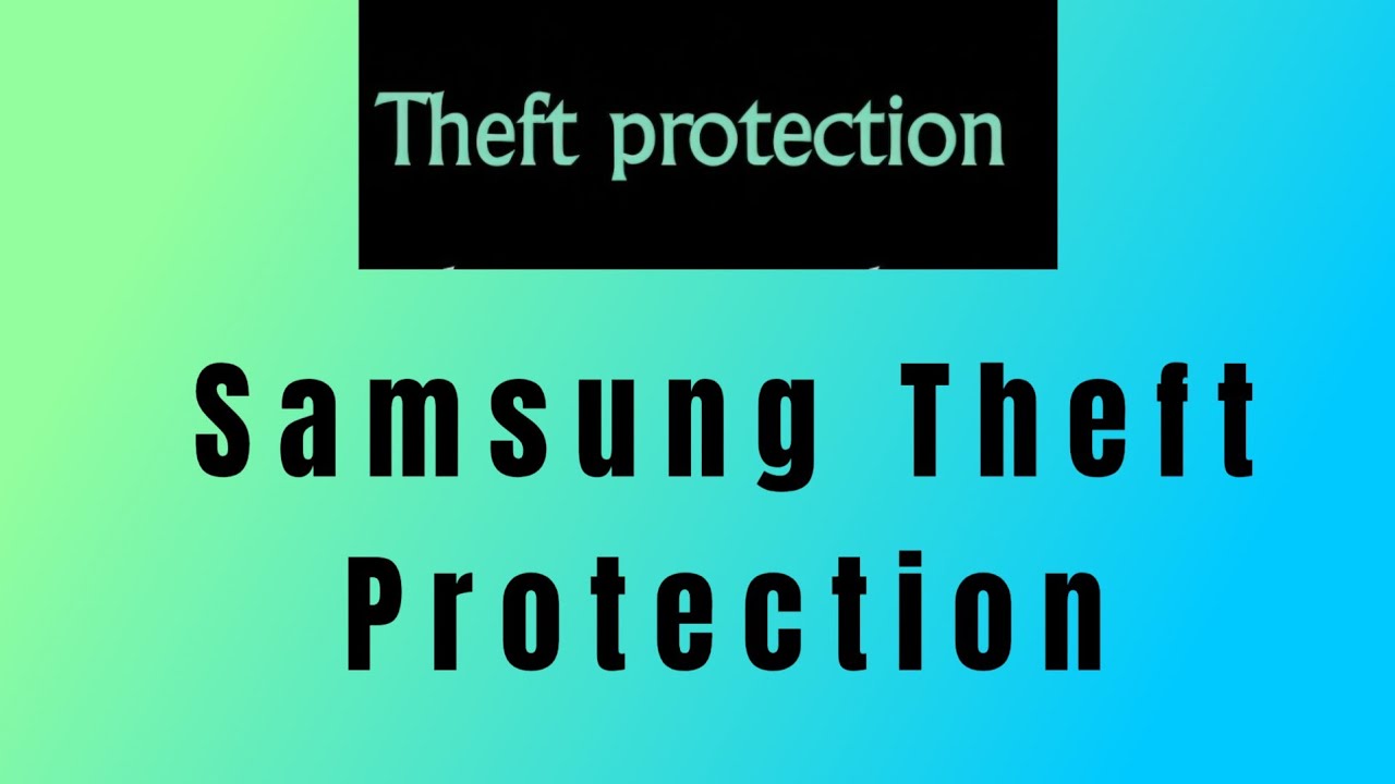 Why thieves fear samsung find my mobile