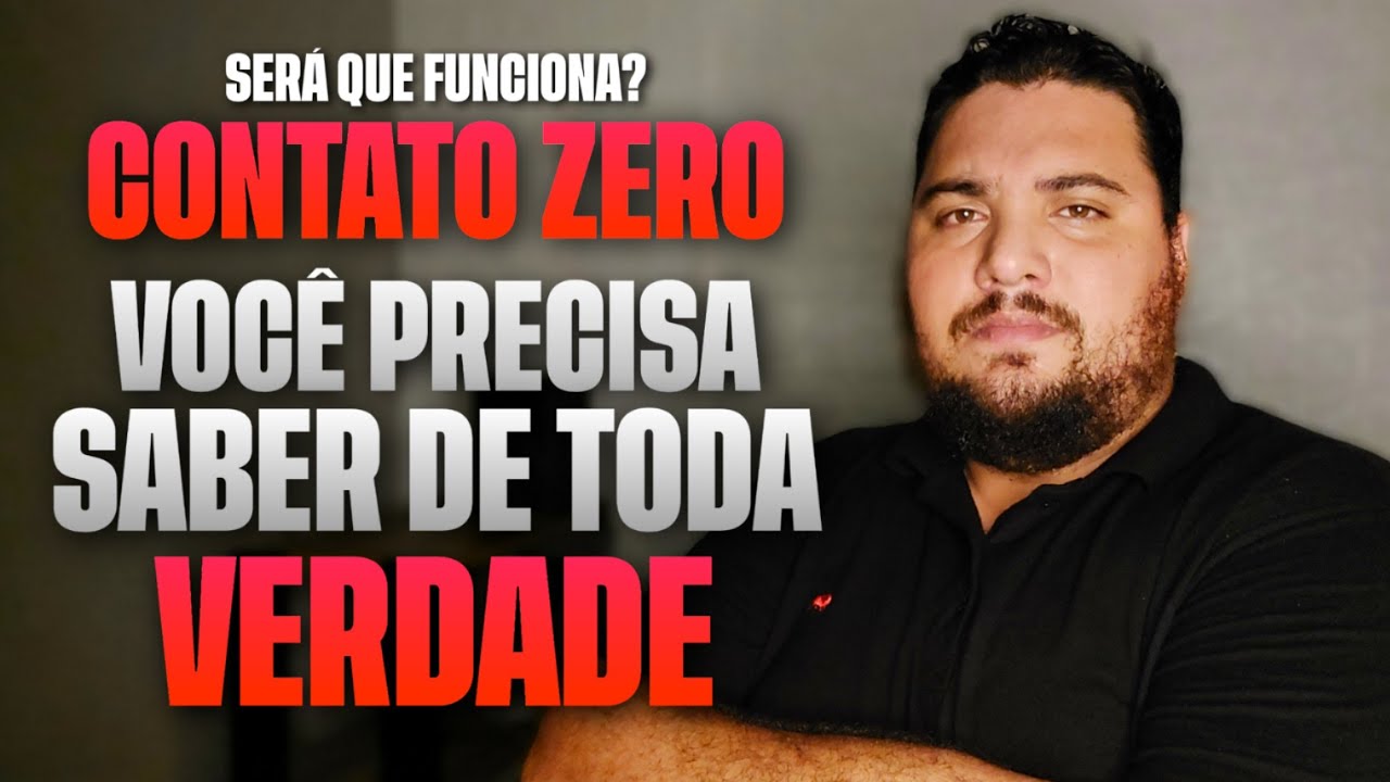 CONTATO ZERO! Será que isso REALMENTE FUNCIONA? O que quase NINGUÉM TE CONTA.