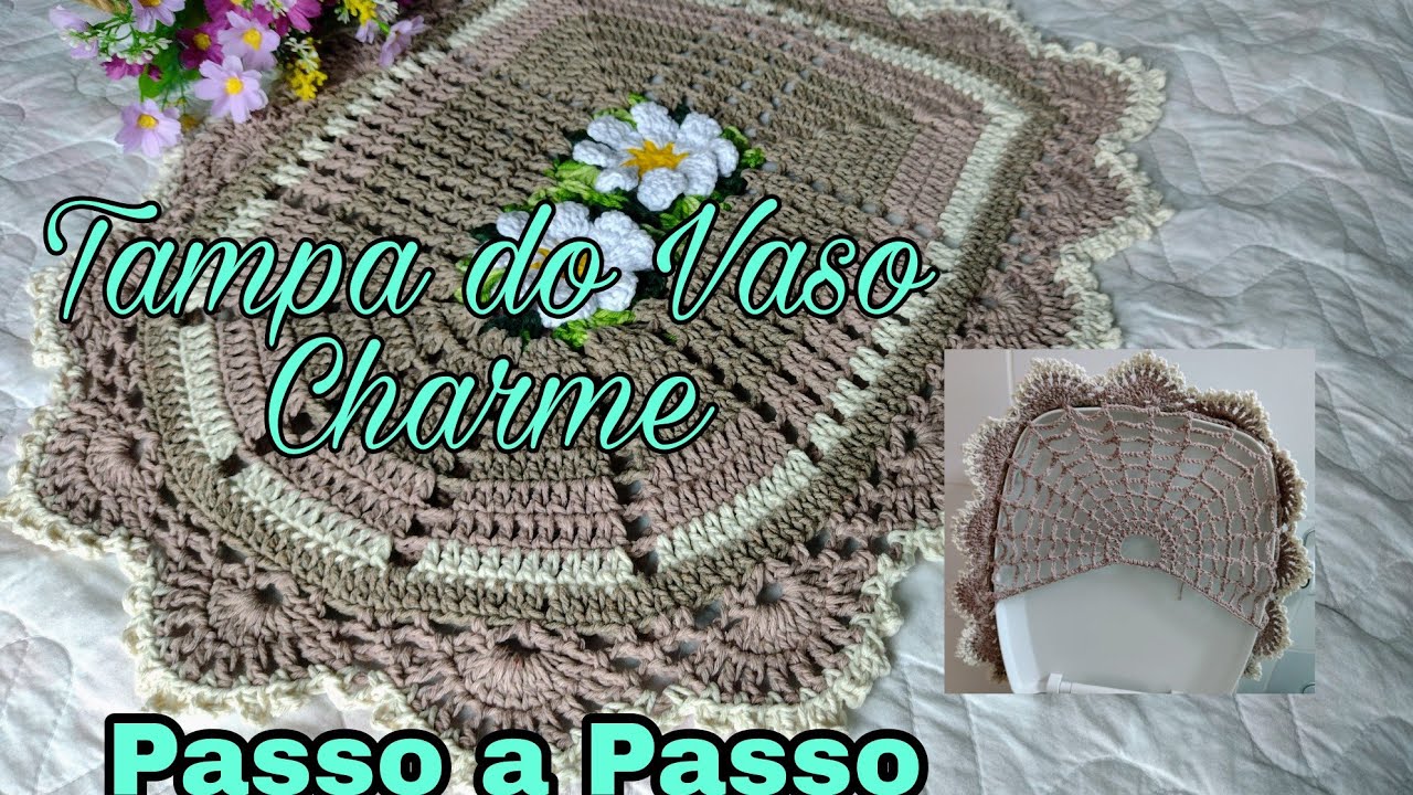 Tampa do Vaso - CHARME base quadrada - Passo a Passo