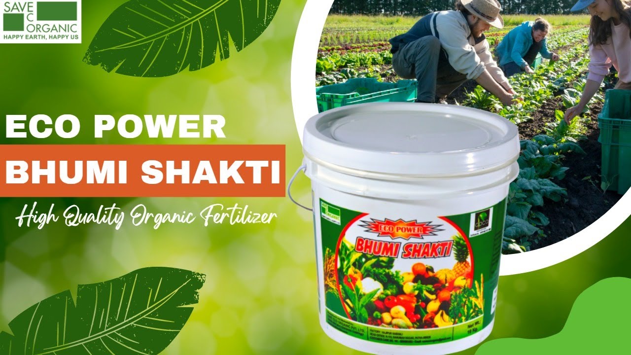 Eco Power Bhumi Shakti | Product Details | 100 % Organic | Benefits |Save Eco Organic Pvt ltd
